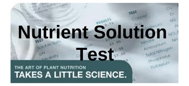 Nutrient Solution Test